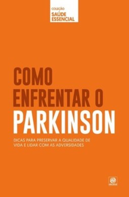 Como enfrentar o parkinson