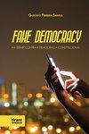 Fake democracy: A internet contra a democracia constitucional