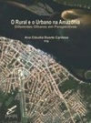 O rural e o urbano na Amazônia