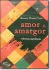 Amor E Amargor - Cronicas Agridoces