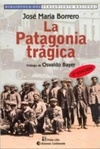 La Patagonia trágica