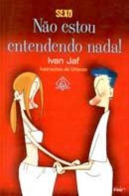 Sexo: Não Estou Entendendo Nada