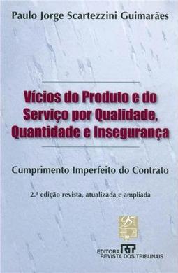 Vícios do Produto e do Serviço por Qualidade, Quantidade e Insegurança