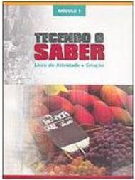 Tecendo o Saber: Livro de Atividade e Criação: Módulo 1