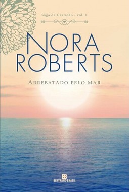 Arrebatado pelo mar (Vol. 1 Saga da Gratidão)