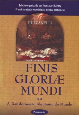 Finis gloriae mundi ou A transformação alquímica do mundo
