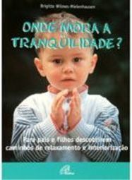 Onde Mora a Tranquilidade?