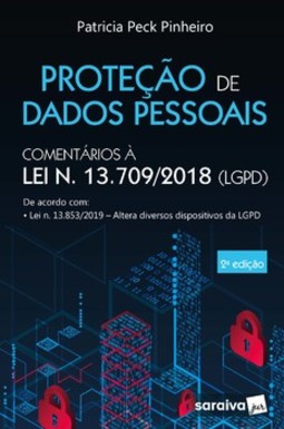 Proteção de dados pessoais: comentários à lei n. 13.709/2018