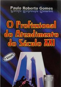 O Profissional do Atendimento do Século XXI