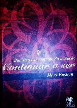Continuar a Ser: Budismo e o Caminho da Mutação