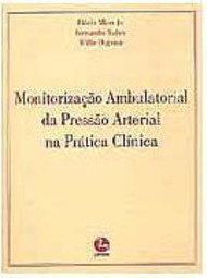 Monitorização Ambulatorial da Pressão Arterial na Prática Clínica