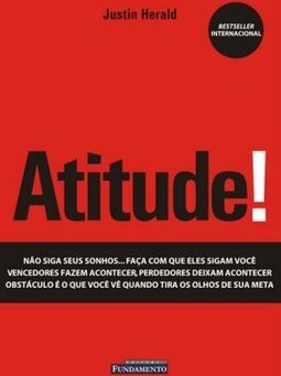 Atitude!: Não Siga Seus Sonhos...