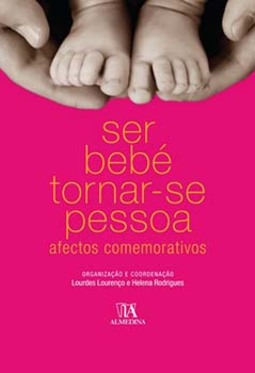 Ser bebé tornar-se pessoa: afectos comemorativos