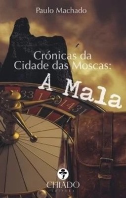 Crónicas da cidade das moscas: a mala