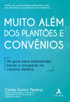 Muito além dos plantões e convênios: um guia para empreender, inovar e prosperar na carreira médica