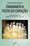 Ensaiando a Festa do Coração: Curso de Celebração da Palavra de Deus