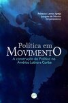 Política em movimento: a construção da política na América Latina e Caribe