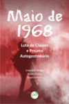 Maio de 1968: luta de classes e projeto autogestionário