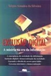 Exclusão Digital: Miséria na Era da Informação