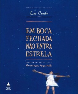 Em boca fechada não entra estrela
