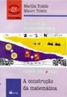 Didatica de Matematica - Como Dois e Dois - a Construção da Matematica