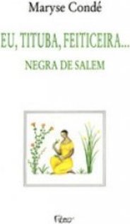 Eu, Tituba, Feiticeira Negra de Salem