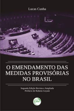 O emendamento das medidas provisórias no Brasil