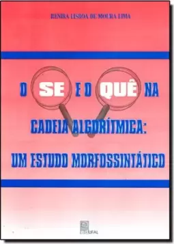 Se e o quê na Cadeia Algorítmica - Um Estudo Morfossintático