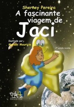 A fascinante viagem de Jaci