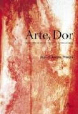 Arte, Dor: Inquietudes Entre Estética e Psicanálise