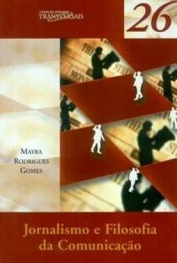 Jornalismo e Filosofia da Comunicação