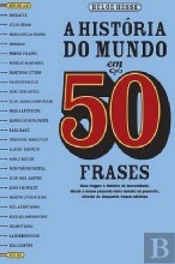 A HISTORIA DO MUNDO EM 50 FRASES