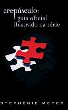 Crepúsculo - Guia Oficial Ilustrado Da Série