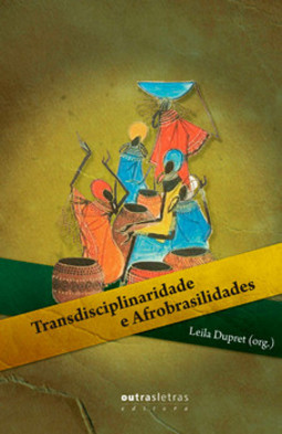 Transdisciplinaridade e afrobrasilidades