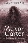 Maxon Carter e a Senhora de Avalon (Série Maxon Carter #2)