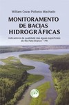 Monitoramento de bacias hidrográficas: indicadores da qualidade das águas superficiais do Rio Pato Branco – PR