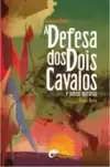 A defesa dos dois cavalos