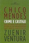 Chico Mendes: Crime e Castigo