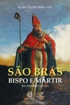São Brás - Bispo e mártir