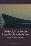 Silêncio: fonte de espiritualidade e paz