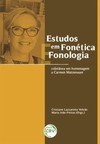 Estudos em fonética e fonologia: coletânea em homenagem a Carmen Matzenauer