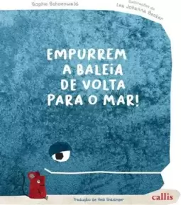 Empurrem a Baleia de Volta para o Mar!