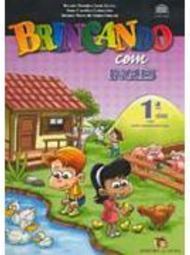 Brincando com Inglês: 1ª Série - 2º Ano Ens. Fundam.