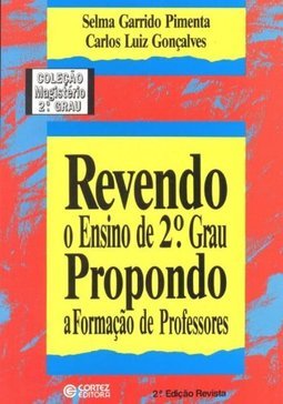 Revendo o Ensino de 2º Grau: Propondo a Formação de Professores