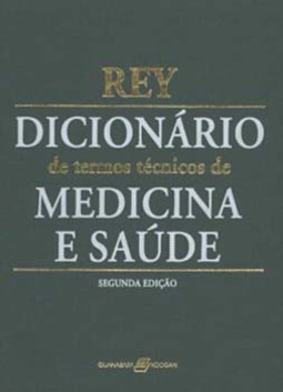 Dicionário de termos técnicos de medicina e saúde
