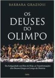 Os deuses do Olimpo: da antiguidade aos dias de hoje, as transformações dos deuses gregos ao longo da história