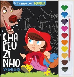 Brincando com Aquarela: Chapeuzinho Vermelho