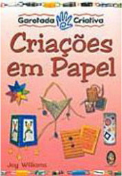 Garotada Criativa: Criações em Papel