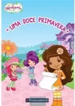 Moranguinho Uma Doce Primavera