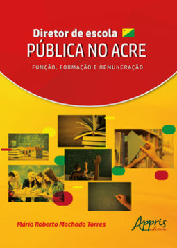 Diretor de escola pública no acre: função, formação e remuneração